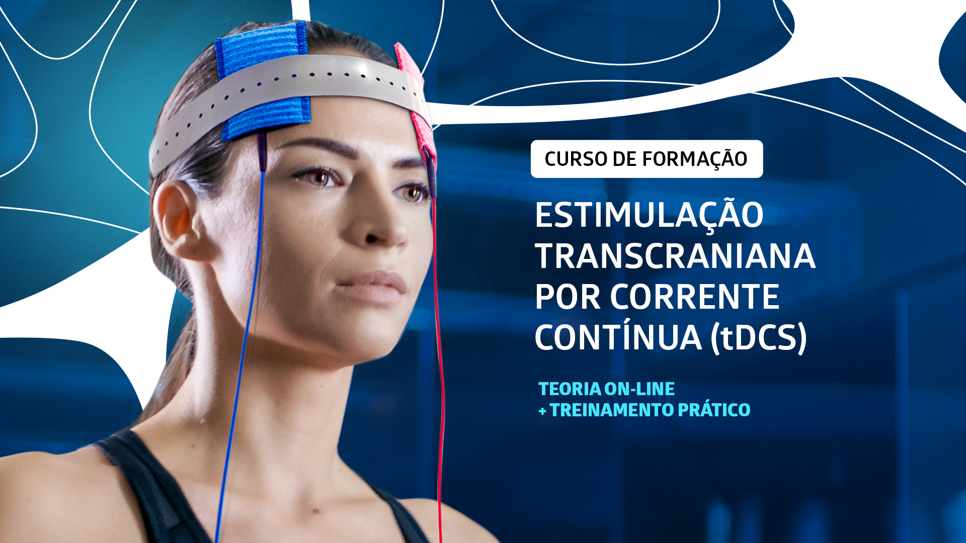 Curso de formação em Estimulação Transcraniana por Corrente Contínua